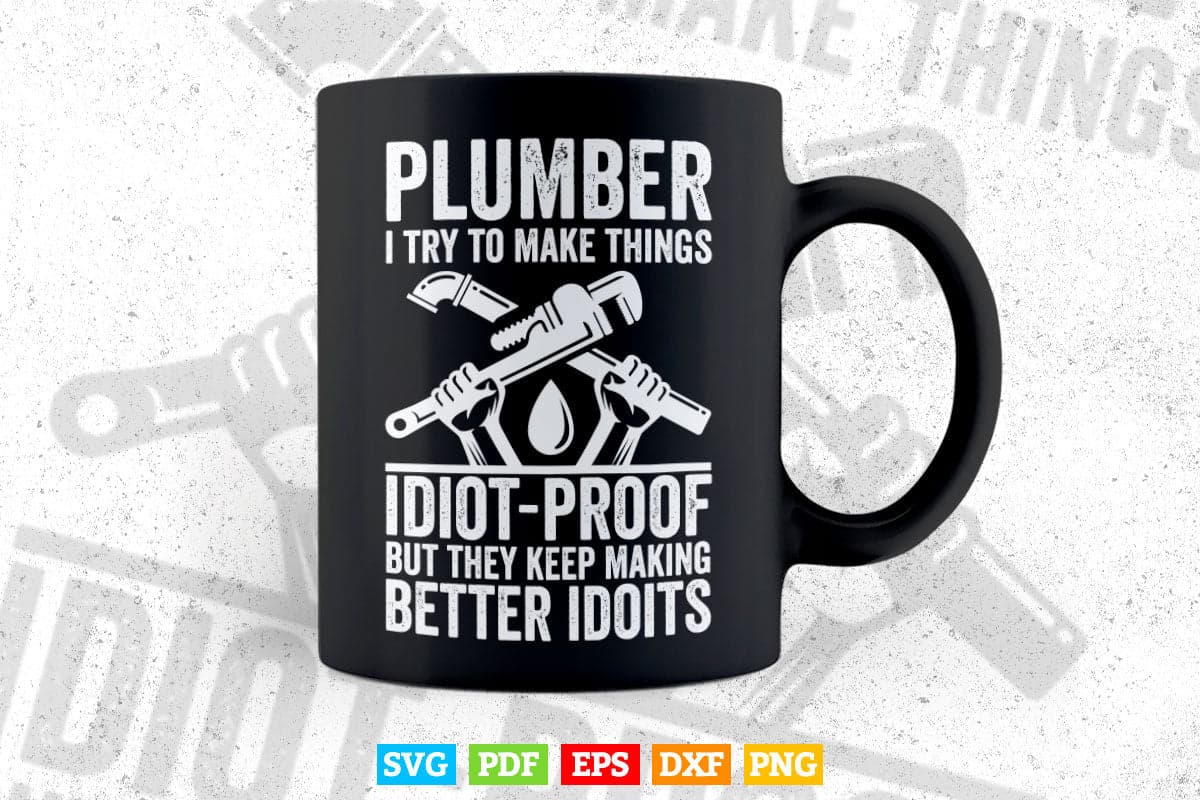 Funny Plumber Pipefitter Plumbing Job Plumbers Svg Png Cut Files.