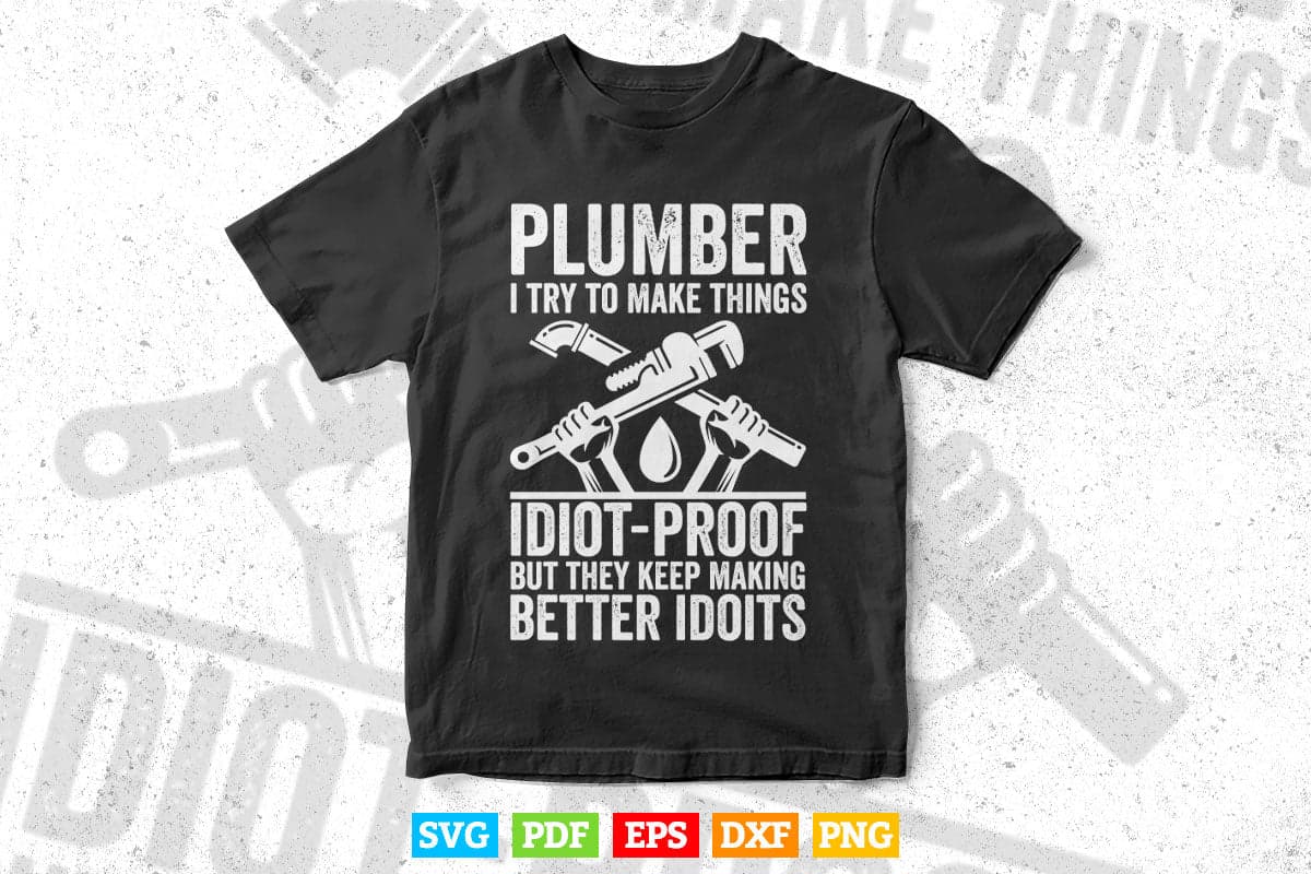 Funny Plumber Pipefitter Plumbing Job Plumbers Svg Png Cut Files.