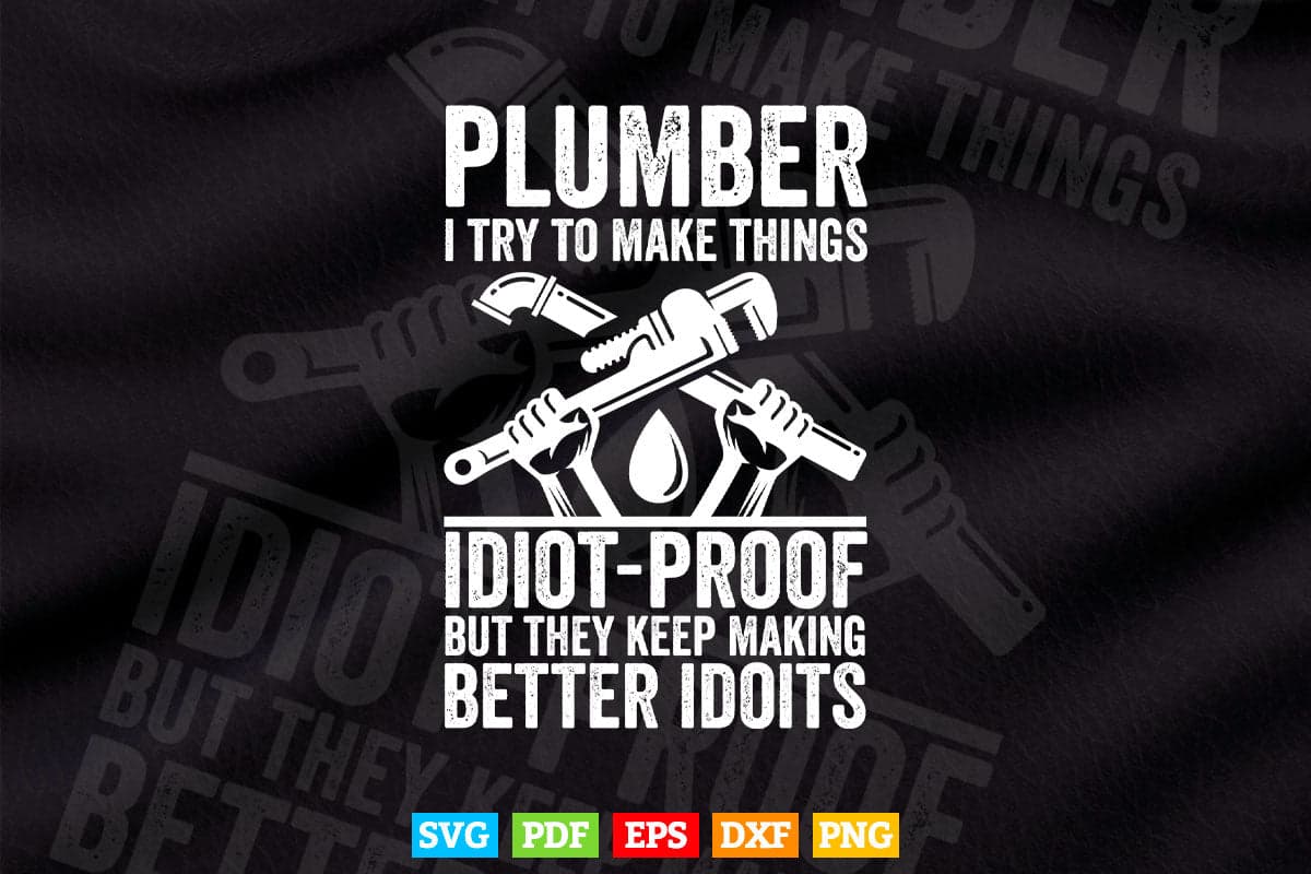 Funny Plumber Pipefitter Plumbing Job Plumbers Svg Png Cut Files.