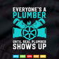 Funny Plumber Plumbing Everyone's A Plumber Svg Png Cut Files.