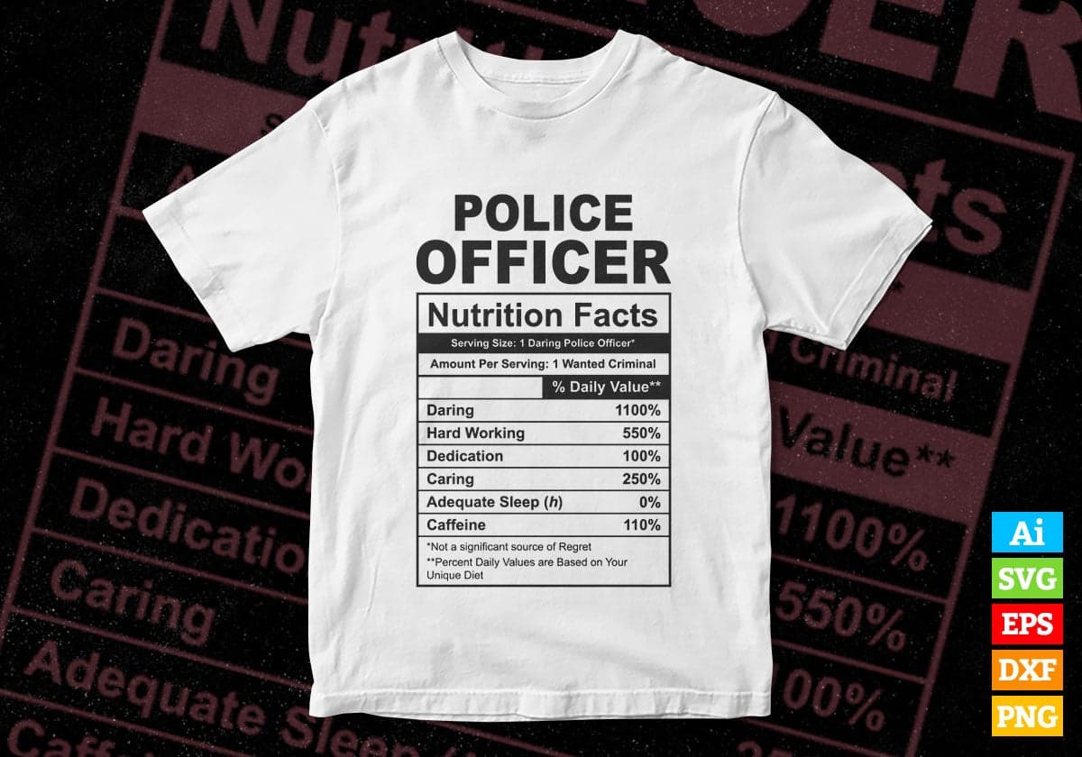 Funny Police Officer Nutrition Facts Vector T-shirt Design Svg Png ...