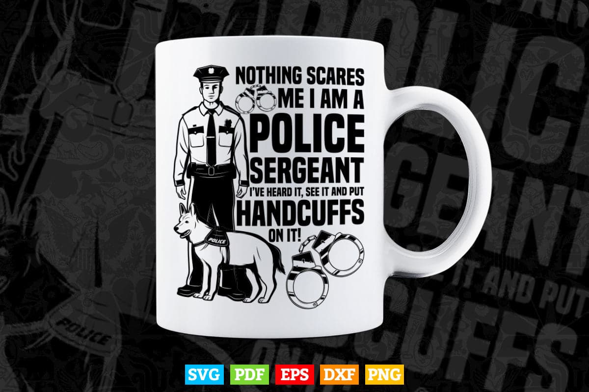 Funny Police Sergeant Promotion Sergeant Gifts Svg Digital Files.