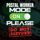 Funny Postal Worker Mode On Please Do Not Disturb Editable Vector T-shirt Designs Png Svg Files