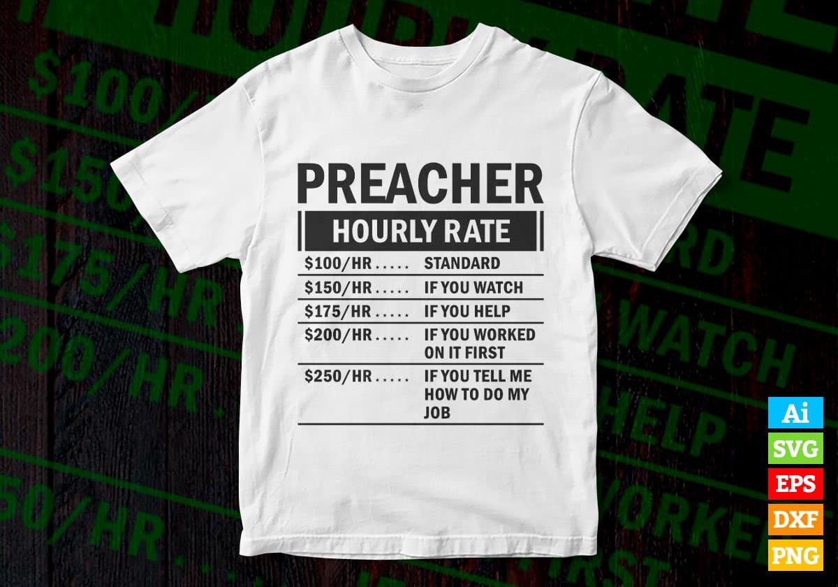 Funny Preacher Hourly Rate Editable Vector T-shirt Design in Ai Svg Files