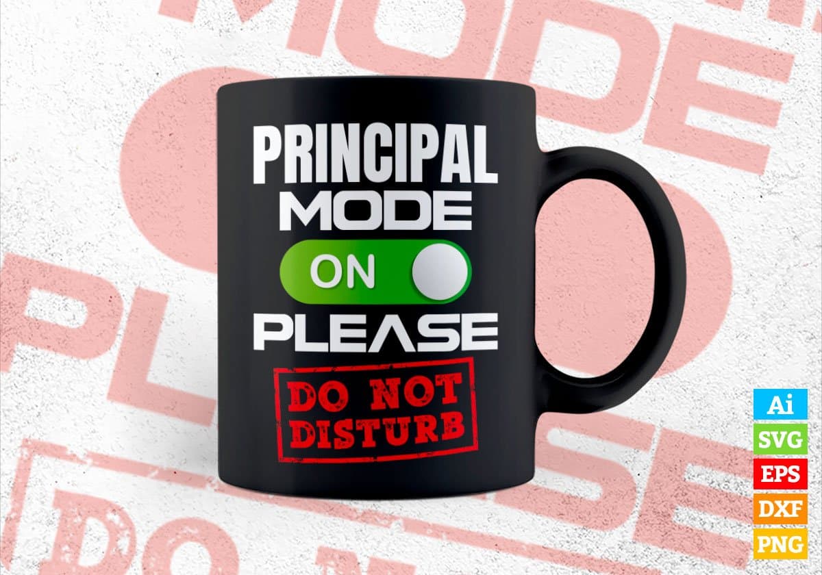 Funny Principal Mode On Please Do Not Disturb Editable Vector T-shirt Designs Png Svg Files
