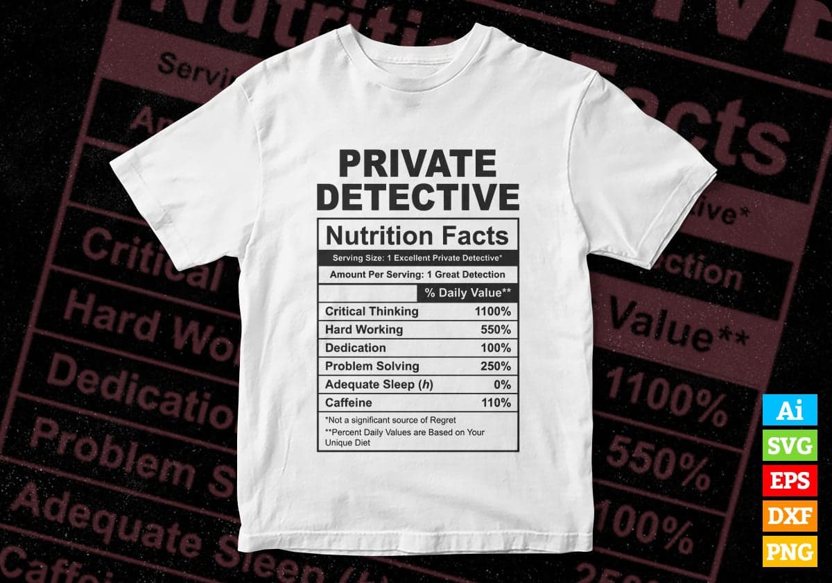 Funny Private Detective Nutrition Facts Editable Vector T-shirt Design in Ai Svg Png Files
