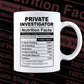 Funny Private Investigator Nutrition Facts Editable Vector T-shirt Design in Ai Svg Png Files