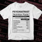 Funny Psychiatrist Nutrition Facts Editable Vector T-shirt Design in Ai Svg Png Files