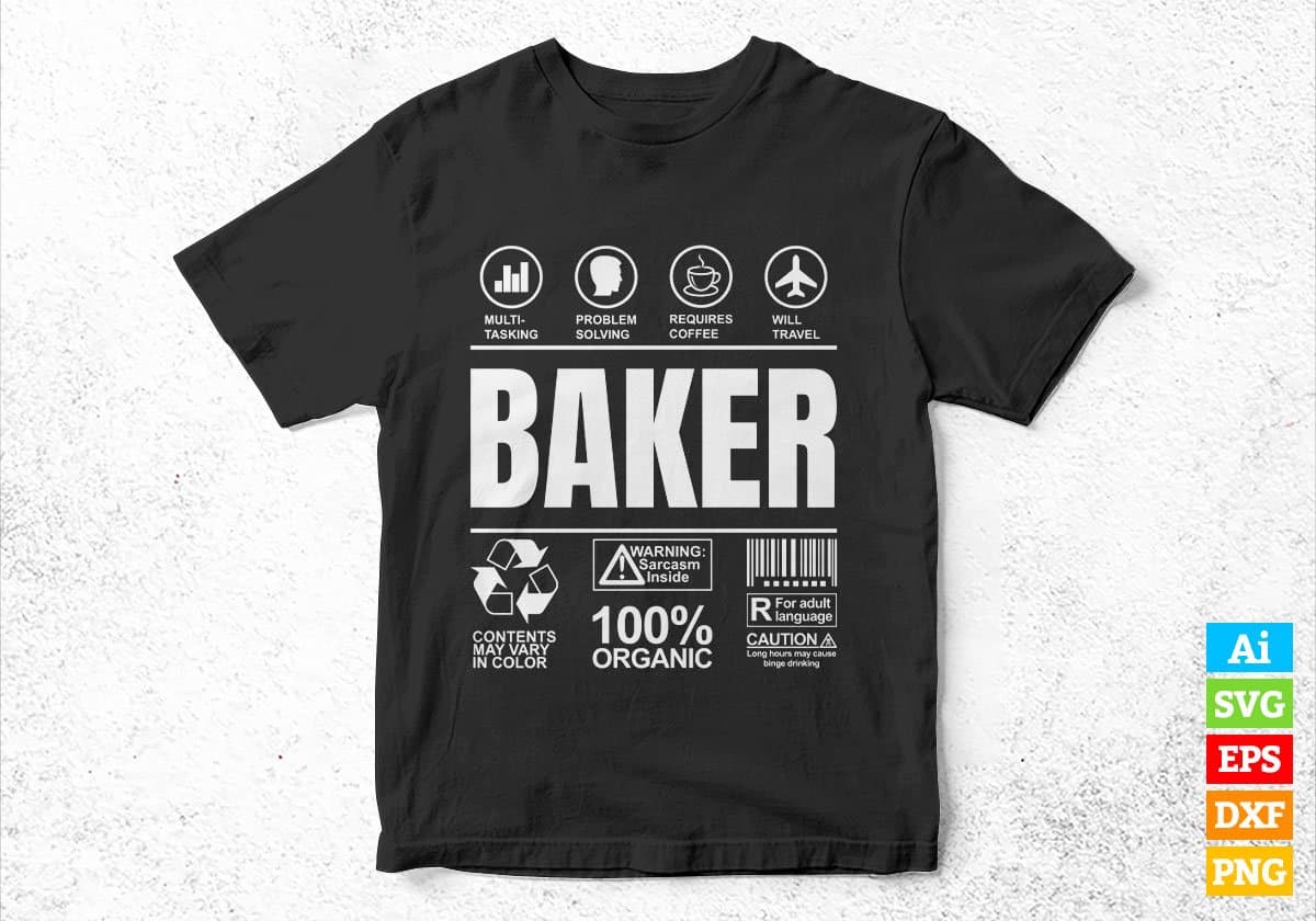 Funny Sarcastic Unique Gift For Baker Job Profession Editable Vector T shirt Designs In Svg Png Files