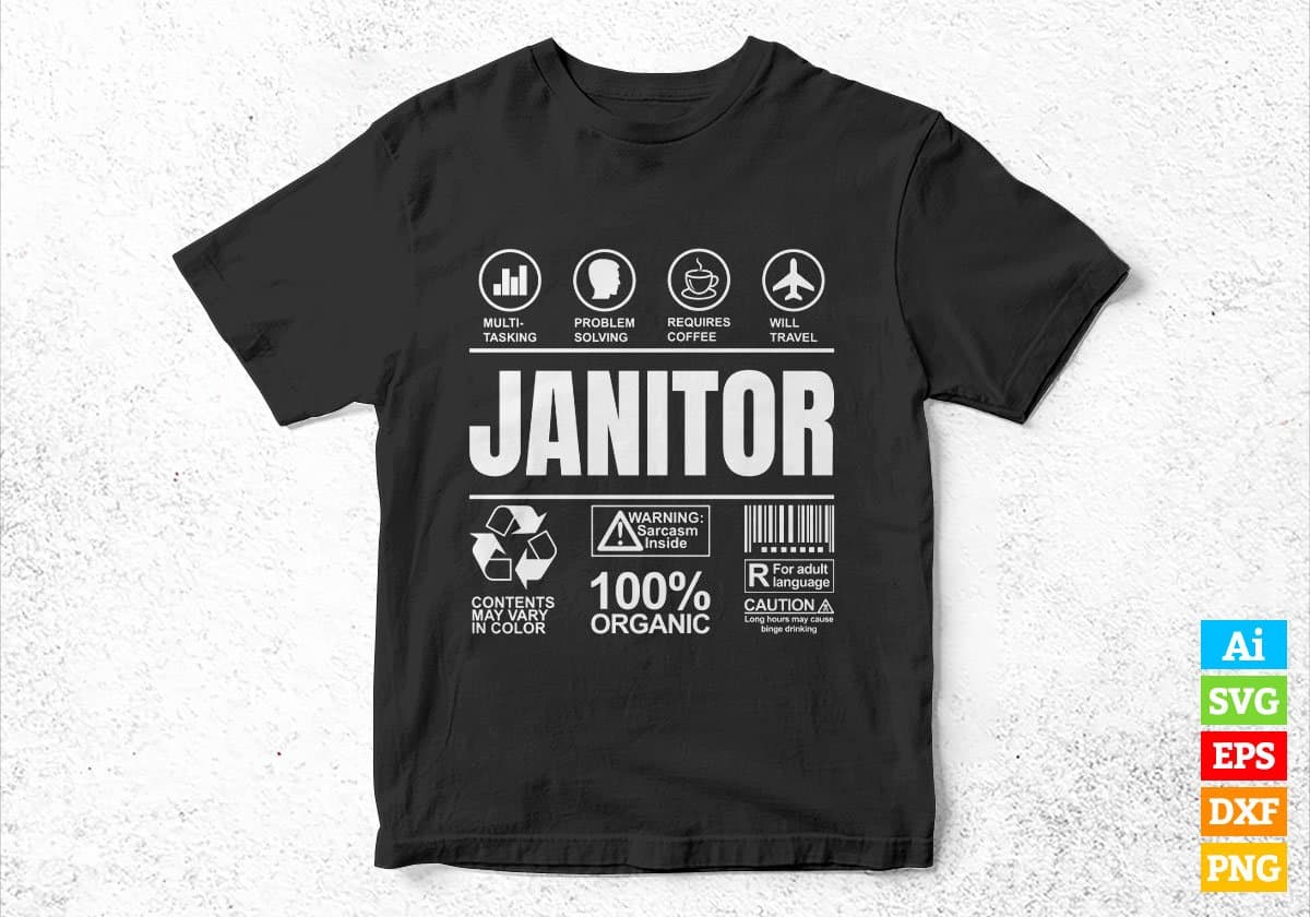 Funny Sarcastic Unique Gift For Janitor Job Profession Professional Editable Vector T shirt Designs In Svg Png Files