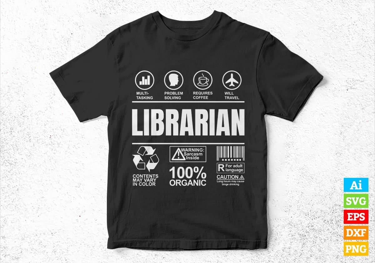 Funny Sarcastic Unique Gift For Librarian Job Profession Professional Editable Vector T shirt Designs In Svg Png Files