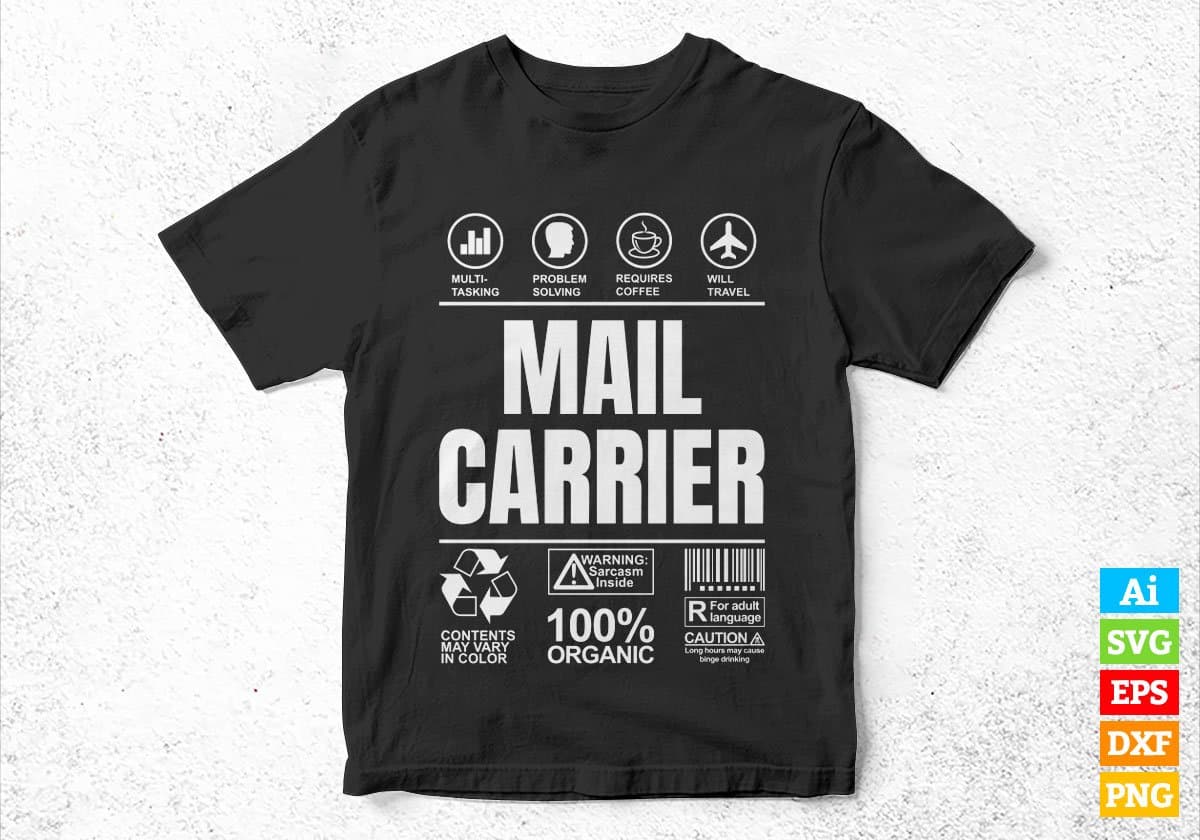 Funny Sarcastic Unique Gift For Mail Carrier Job Profession Professional Editable Vector T shirt Designs In Svg Printable Files