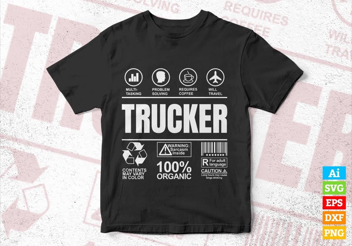 Funny Sarcastic Unique Gift For Trucker Job Profession Professional Editable Vector T shirt Designs In Svg Printable Files