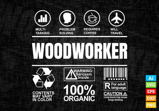 Funny Sarcastic Unique Gift For Woodworker Job Profession Editable Vector T shirt Designs In Svg Printable Files