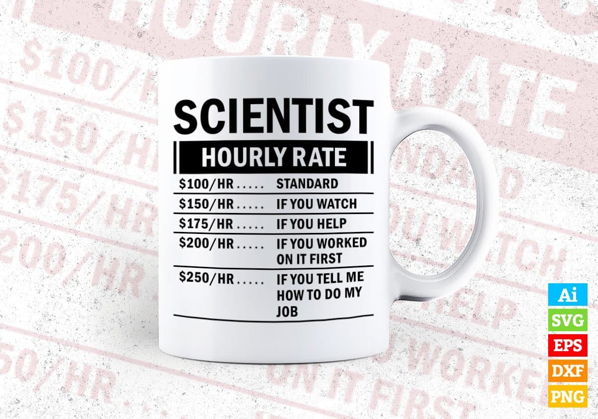 Funny Scientist Hourly Rate Editable Vector T-shirt Design in Ai Svg Files