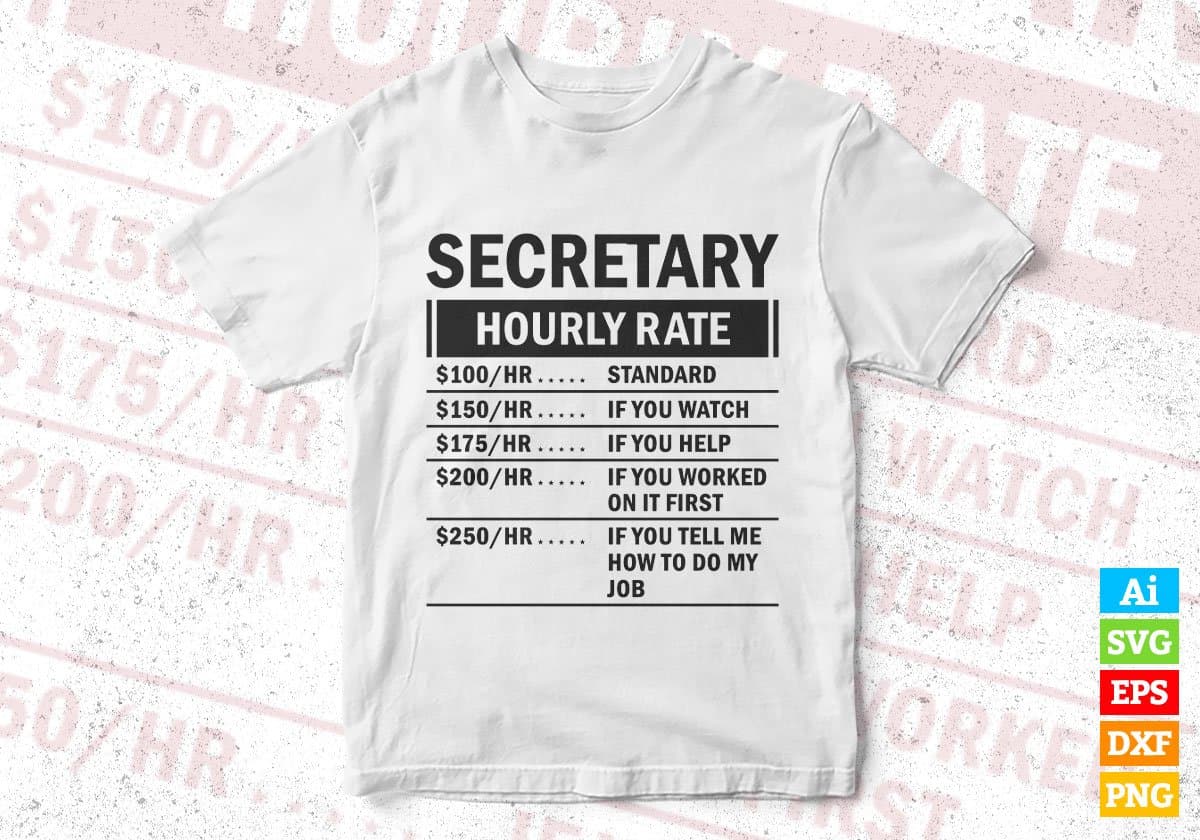 Funny Secretary Hourly Rate Editable Vector T-shirt Design in Ai Svg Files