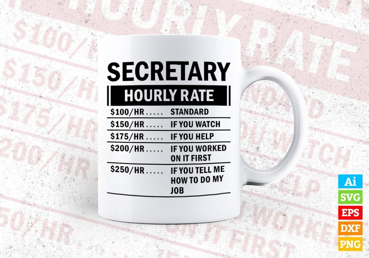 Funny Secretary Hourly Rate Editable Vector T-shirt Design in Ai Svg Files