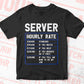 Funny Server Hourly Rate Editable Vector T shirt Design In Svg Png Printable Files