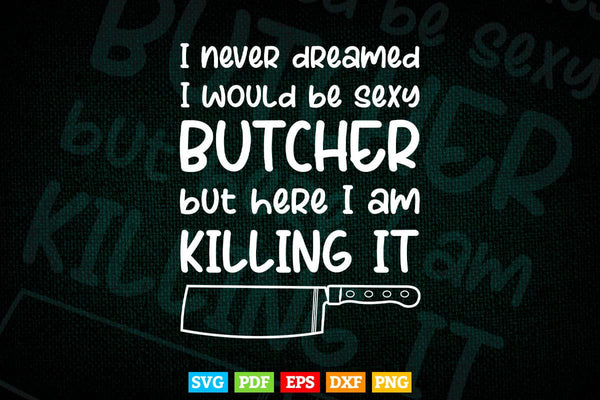 products/funny-sexy-butcher-funny-butcher-killing-it-svg-files-366.jpg