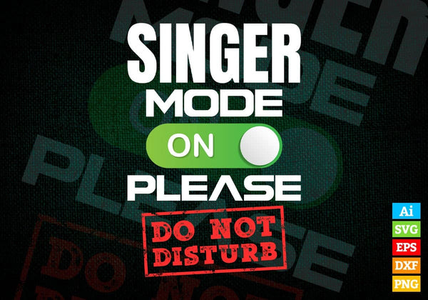 products/funny-singer-mode-on-please-do-not-disturb-editable-vector-t-shirt-designs-png-svg-files-427.jpg