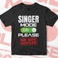 Funny Singer Mode On Please Do Not Disturb Editable Vector T-shirt Designs Png Svg Files