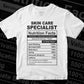 Funny Skin Care Specialist Nutrition Facts Editable Vector T-shirt Design in Ai Svg Png Files