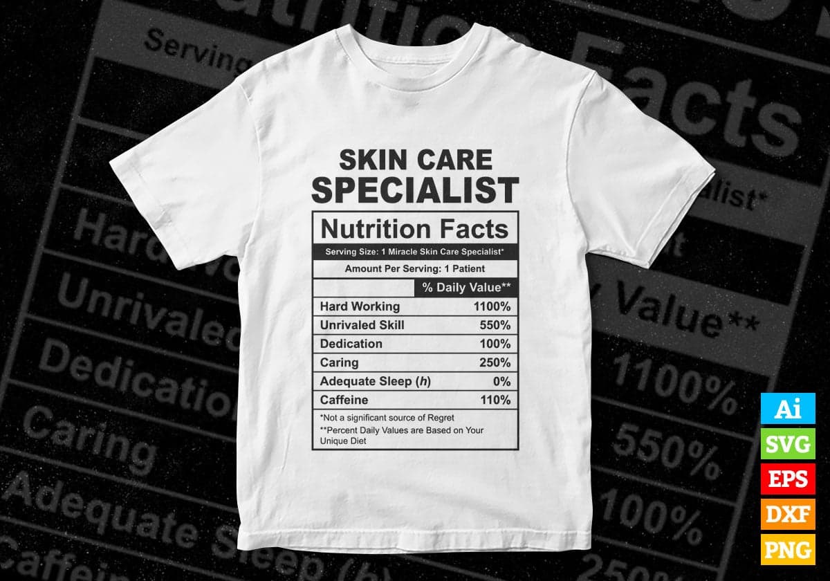 Funny Skin Care Specialist Nutrition Facts Editable Vector T-shirt Design in Ai Svg Png Files