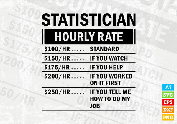products/funny-statistician-hourly-rate-editable-vector-t-shirt-design-in-ai-svg-files-112.jpg