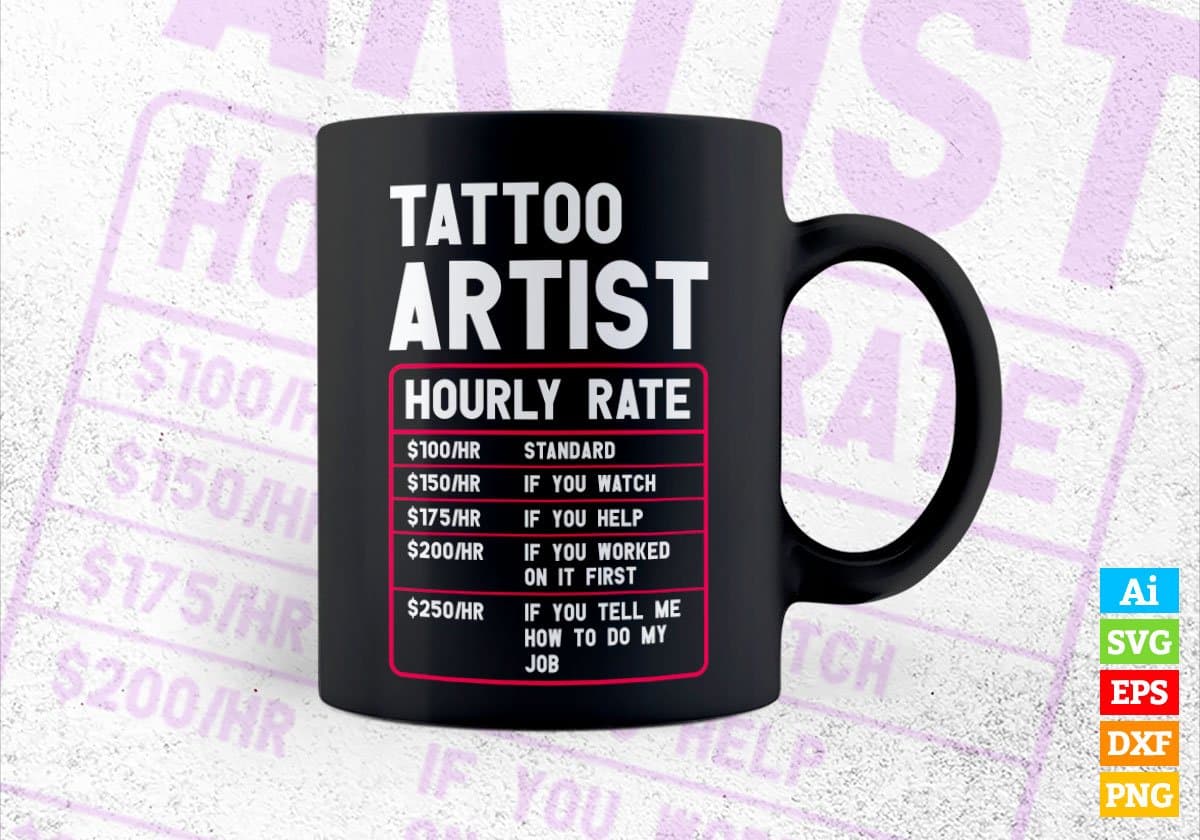 Funny Tattoo Artist Hourly Rate Editable Vector T shirt Design In Svg Png Printable Files