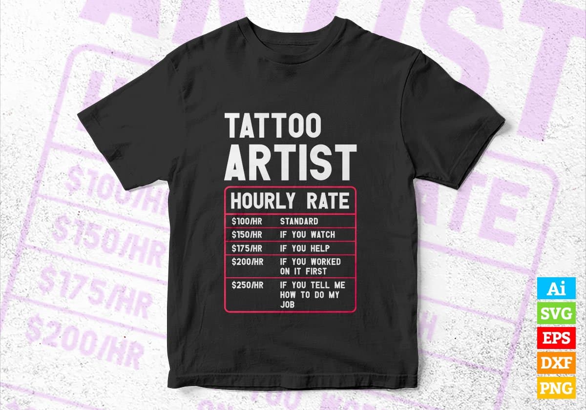 Funny Tattoo Artist Hourly Rate Editable Vector T shirt Design In Svg Png Printable Files