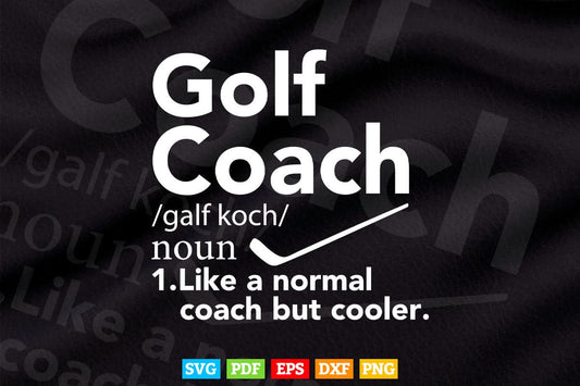 Funny Teacher Golf Coach Definition Present Svg T shirt Design.
