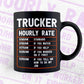 Funny Trucker Hourly Rate Editable Vector T shirt Design In Svg Png Printable Files