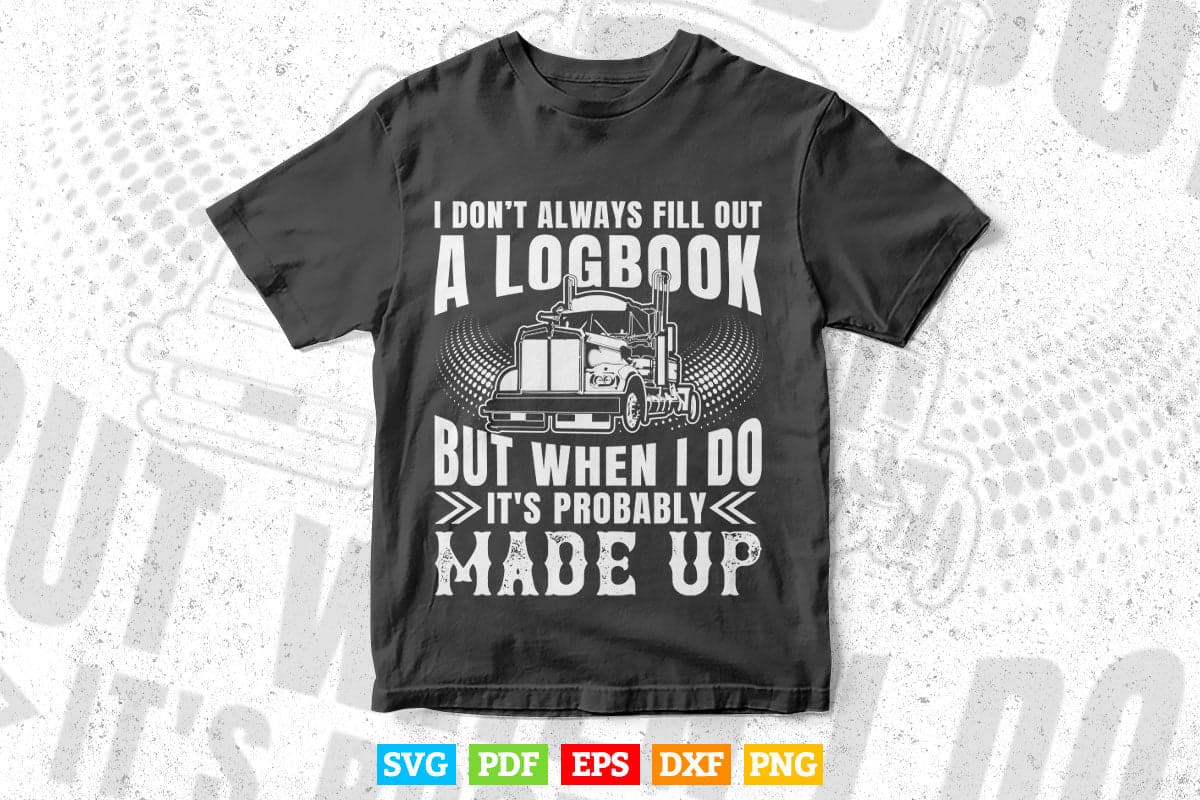 Funny Trucker Logbook Truck Driving Gift Tractor Vector T shirt Design Svg Printable Files