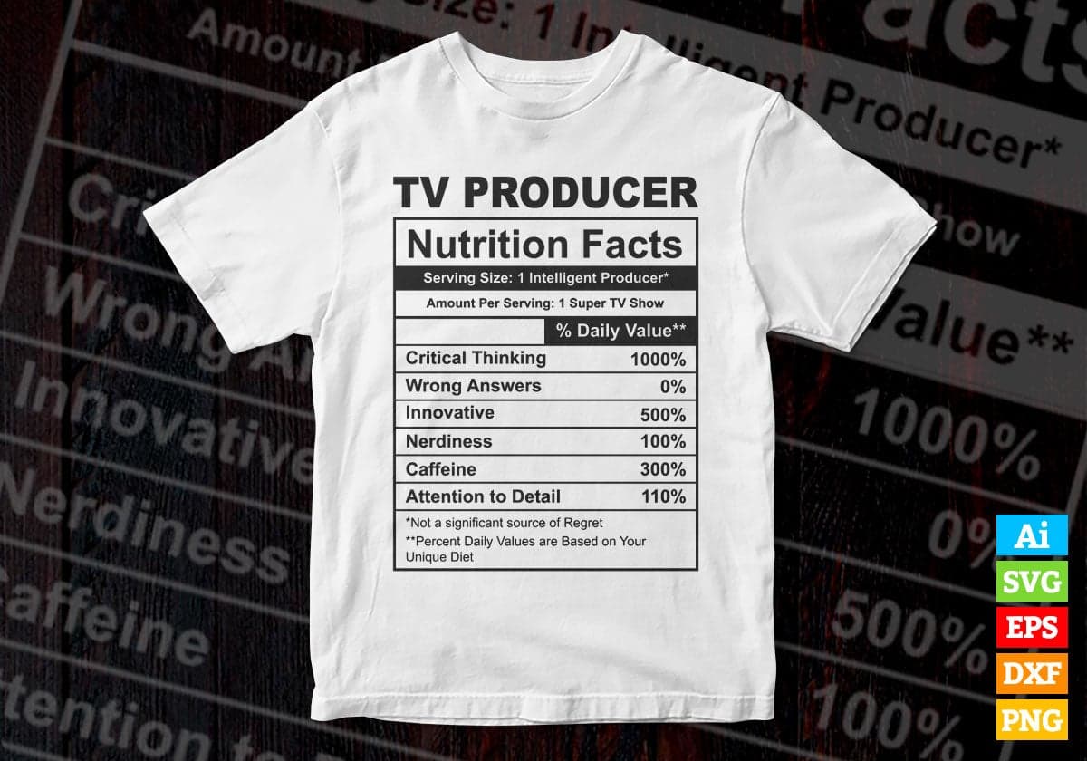 Funny Tv Producer Nutrition Facts Editable Vector T-shirt Design in Ai Svg Png Files