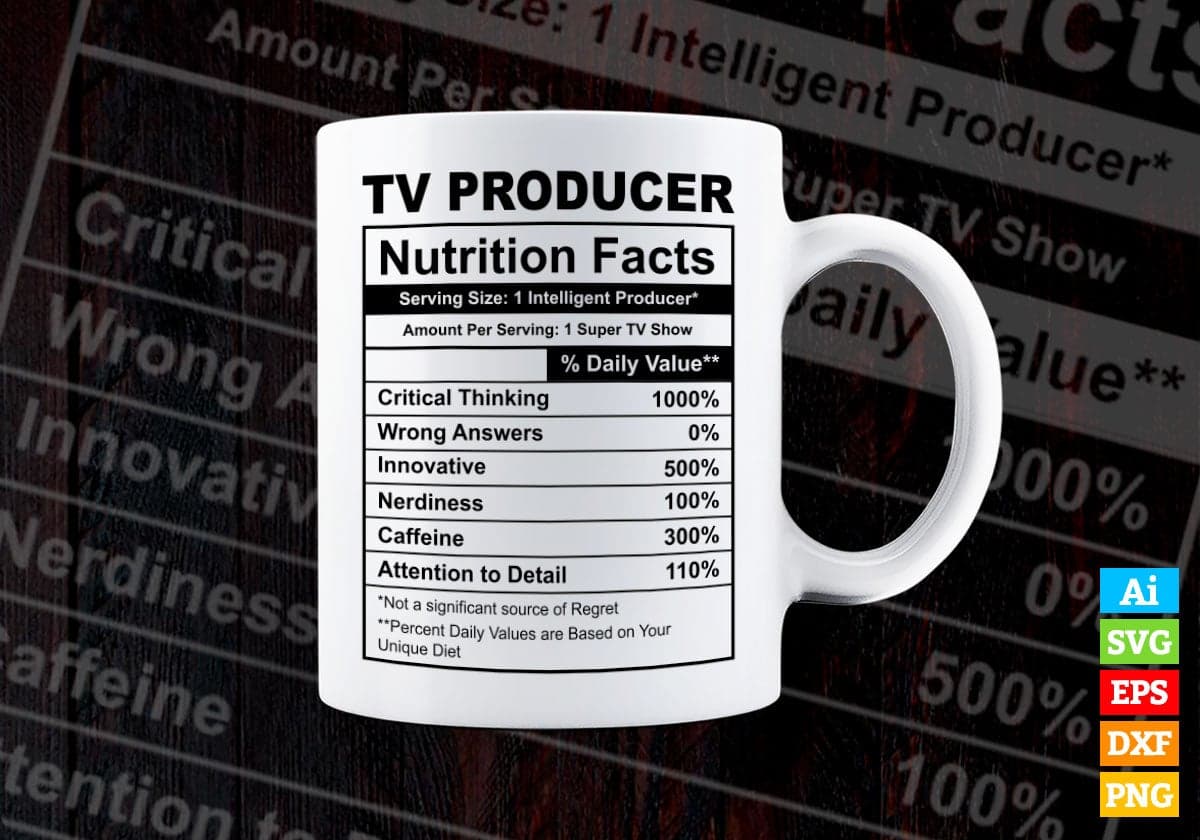 Funny Tv Producer Nutrition Facts Editable Vector T-shirt Design in Ai Svg Png Files