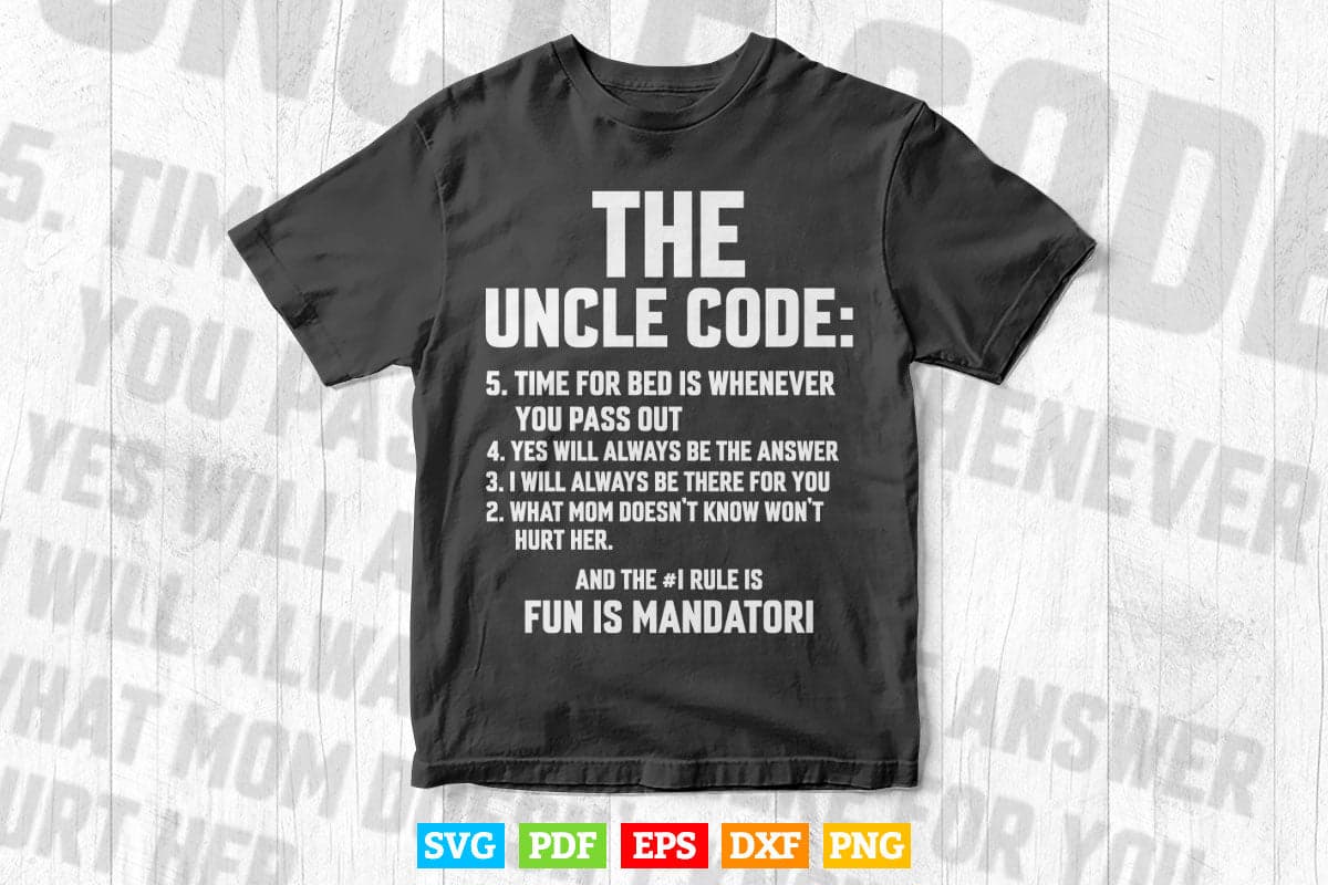 Funny Uncle Gifts From Niece Nephew The Uncle Code Svg T shirt Design.