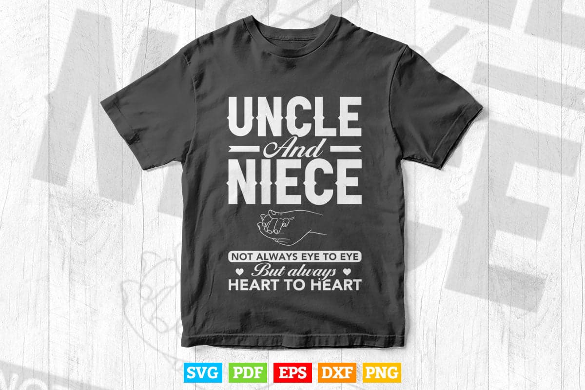 Funny Uncle Niece Always Heart To Heart Svg T shirt Design.