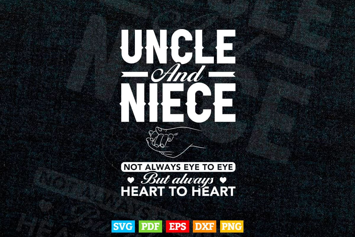 Funny Uncle Niece Always Heart To Heart Svg T shirt Design.