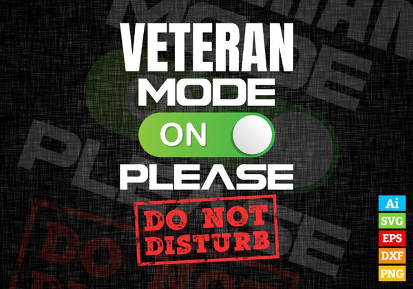 products/funny-veteran-mode-on-please-do-not-disturb-editable-vector-t-shirt-designs-png-svg-files-210.jpg