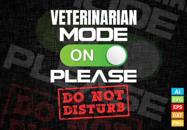 products/funny-veterinarian-mode-on-please-do-not-disturb-editable-vector-t-shirt-designs-png-svg-913.jpg
