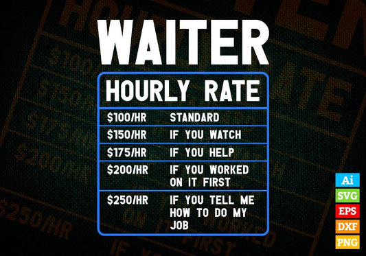 Funny Waiter Hourly Rate Editable Vector T shirt Design In Svg Png Printable Files