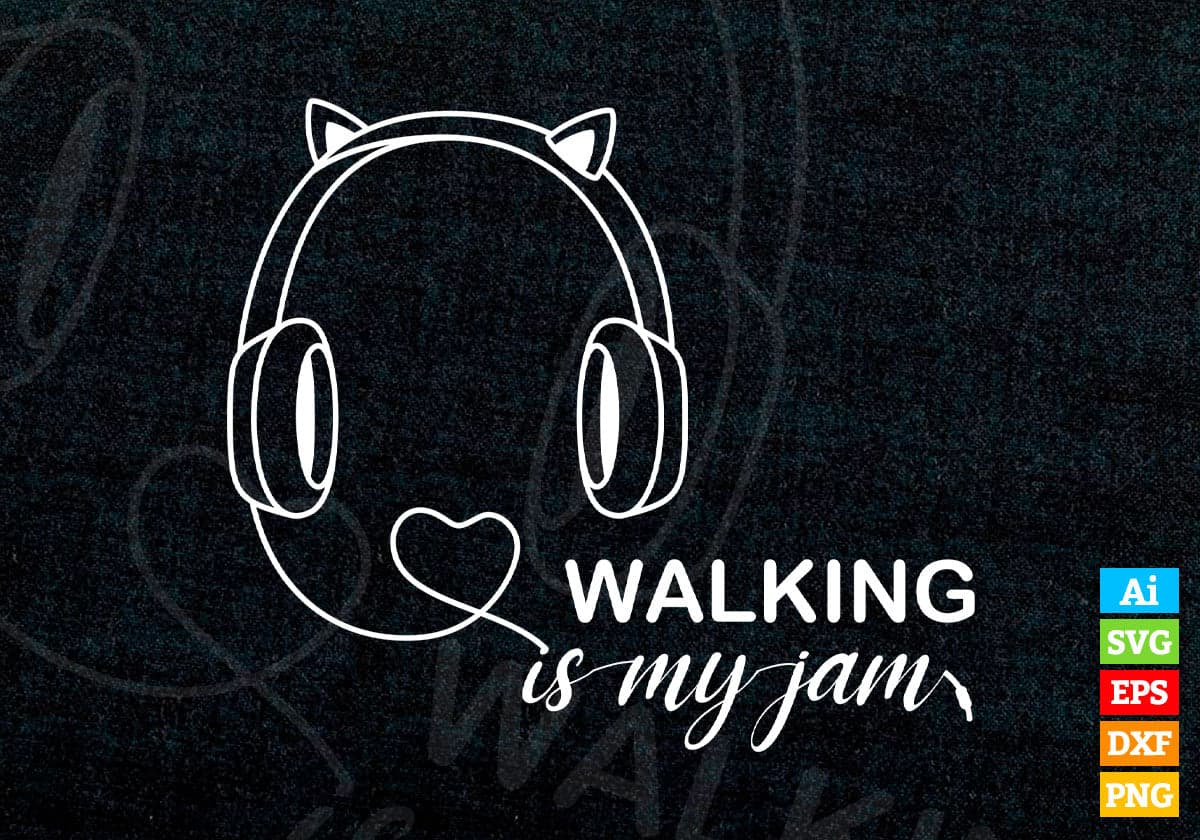 Funny Walking Is My Jam Editable Vector T-shirt Design in Ai Png Svg Files