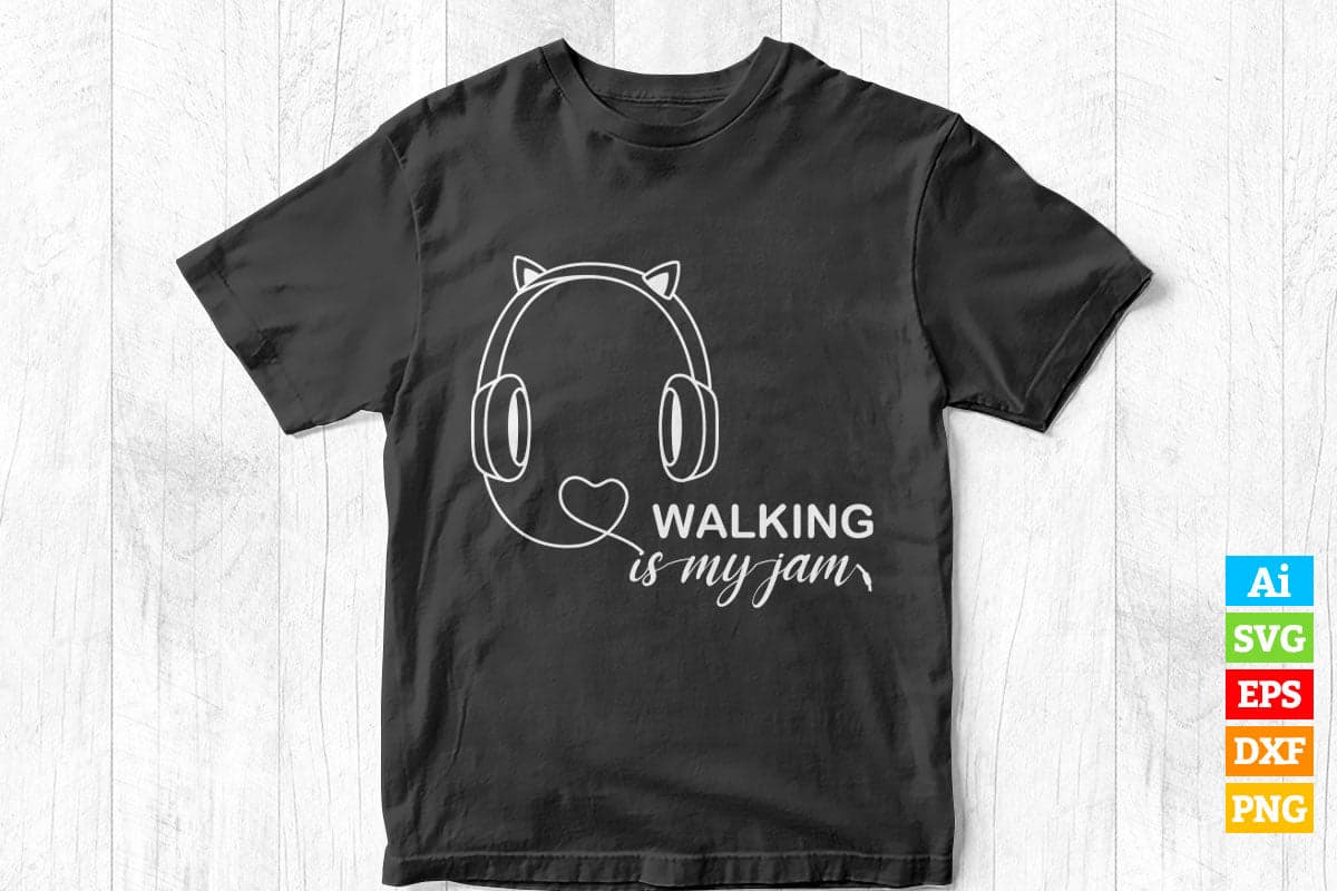 Funny Walking Is My Jam Editable Vector T-shirt Design in Ai Png Svg Files