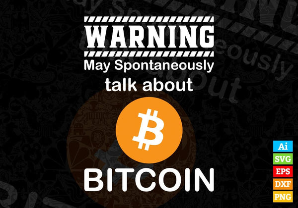 products/funny-warning-may-spontaneously-talk-about-bitcoin-editable-vector-t-shirt-design-in-ai-640.jpg