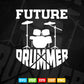 Future Drummer Drumming Set Lover Svg Files.