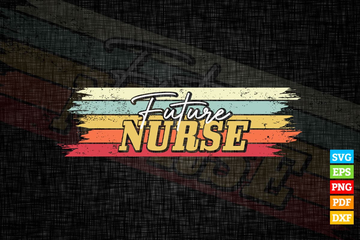 Future Nurse Nursing Vintage Vector T shirt Design in Svg Png Cricut Files