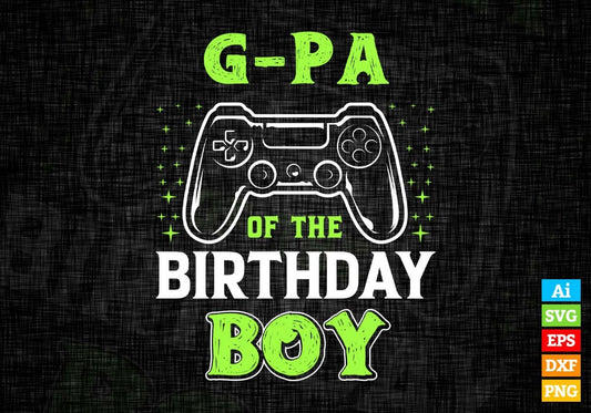G-pa Of The Birthday Boy With Video Gamer Editable Vector T-shirt Design in Ai Svg Files