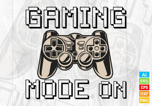 Gaming Mode On Video Game T shirt Design In Svg Png Cutting Printable Files