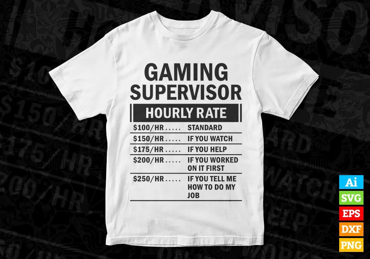 Gaming Supervisor Hourly Rate Editable Vector T-shirt Design in Ai Svg Files