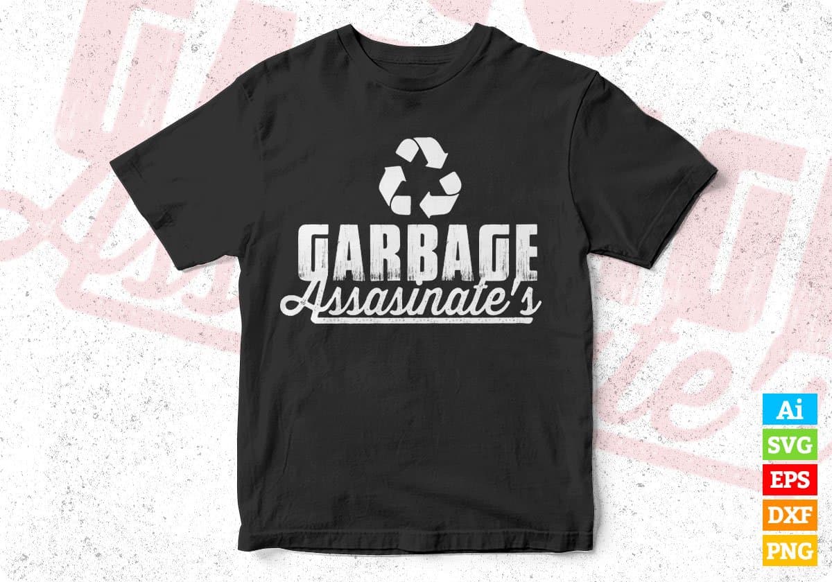 Garbage Assasinate's T shirt Design In Svg Cutting Printable Files